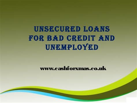 Unsecured Loans Unemployed Bad Credit